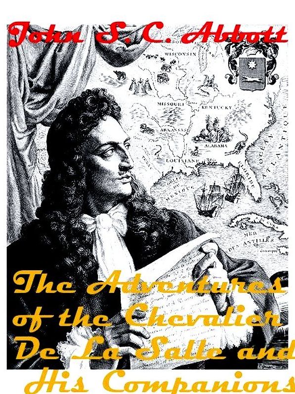 The Adventures of the Chevalier De La Salle and His Companions