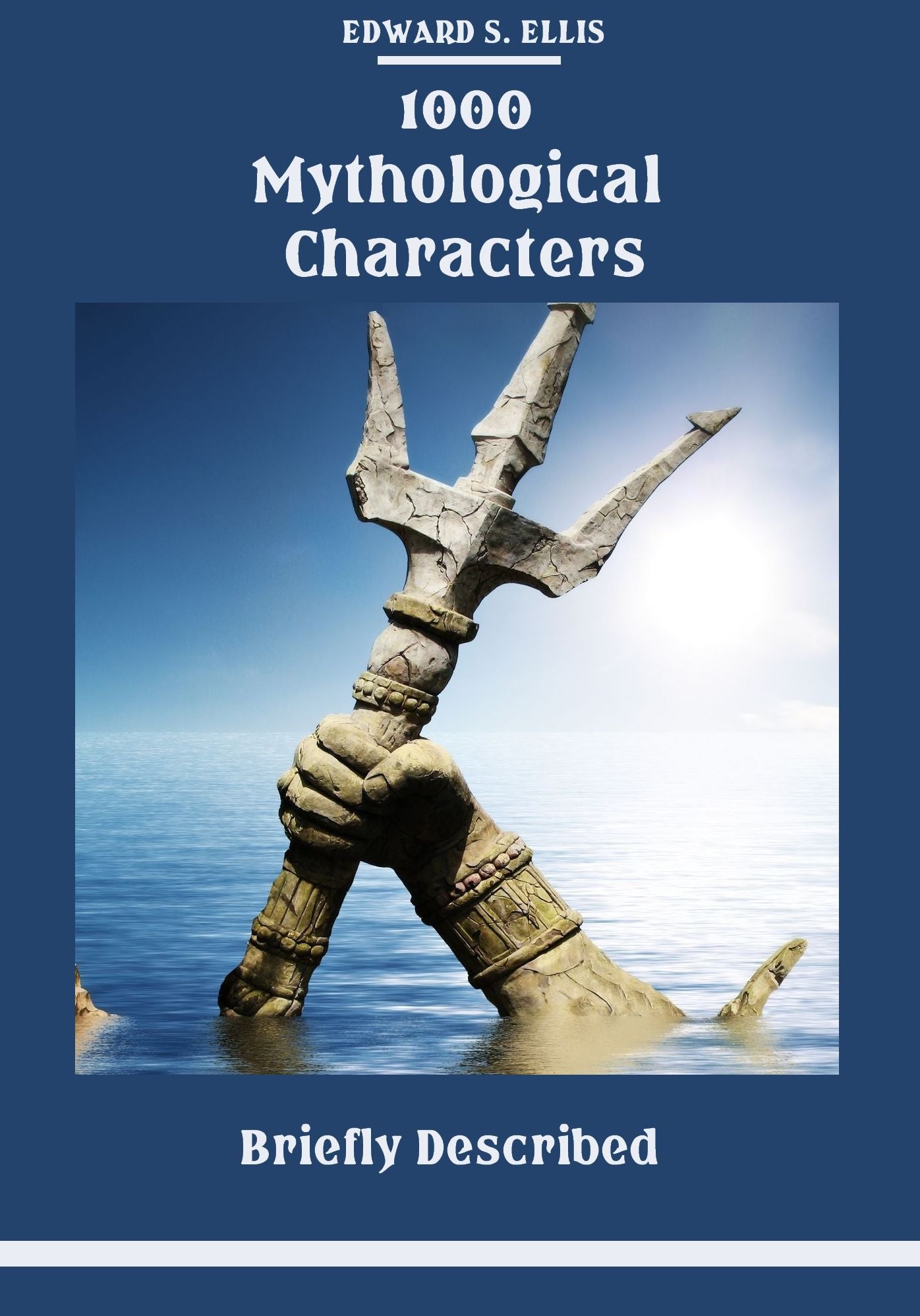 1000 Mythological Characters : Briefly Described (Illustrated)