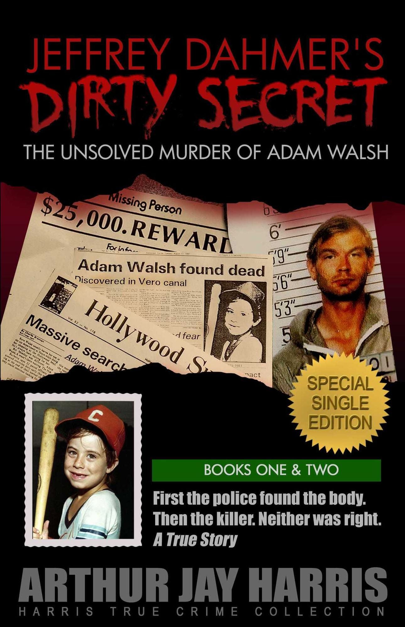 The Unsolved "Murder" of Adam Walsh - Special Single Edition. Who killed Adam Walsh (and is he really dead?) The search for the truth behind the crime that launched "America's Most Wanted"