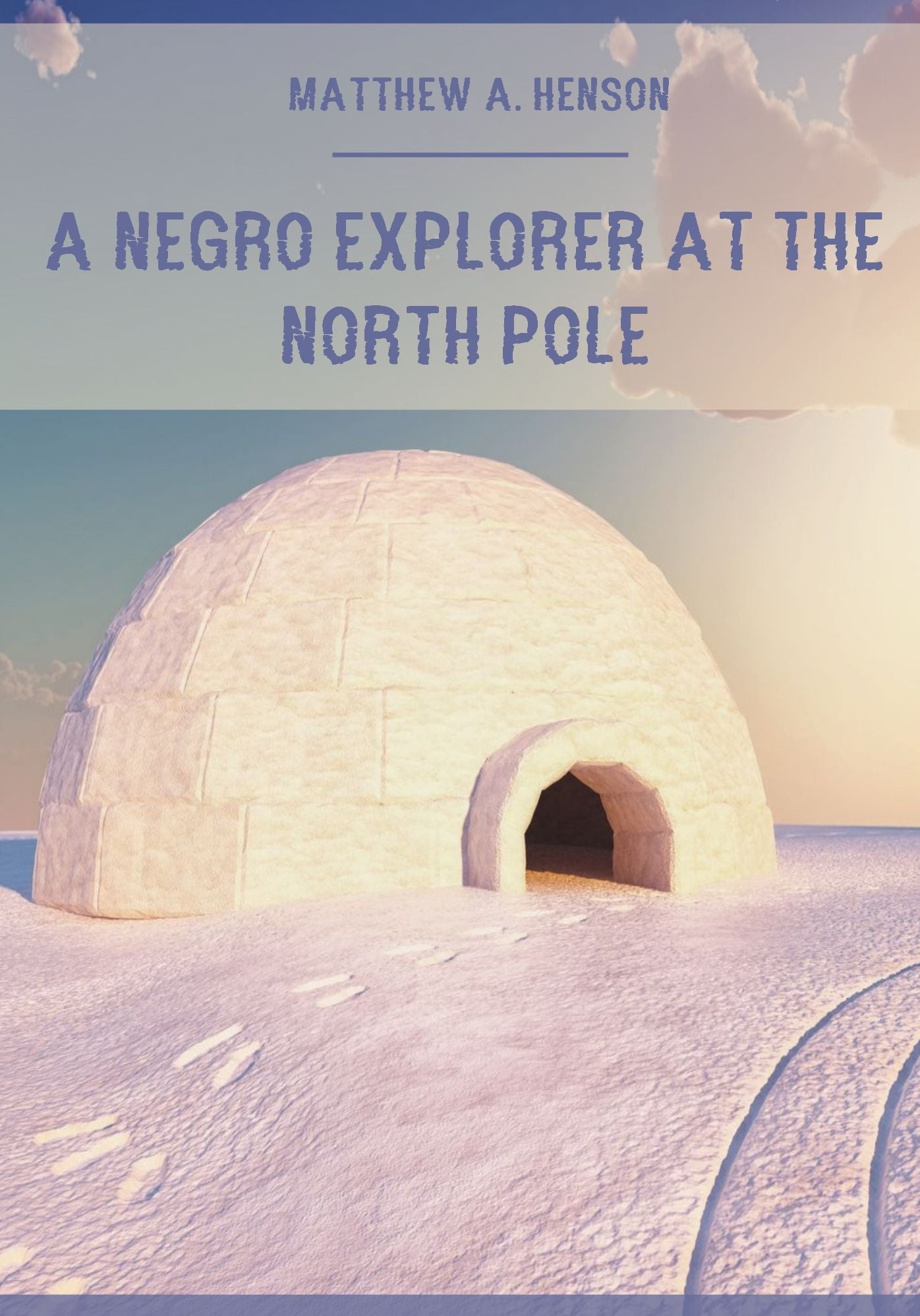 A Negro Explorer at the North Pole (Illustrated)