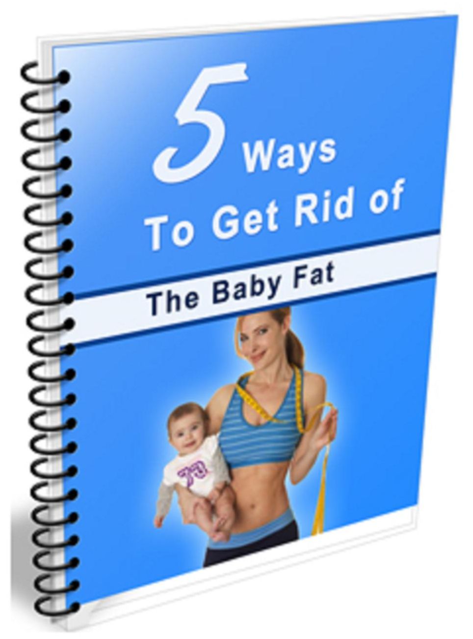 5 Ways To Get Rid Of The Baby Fat