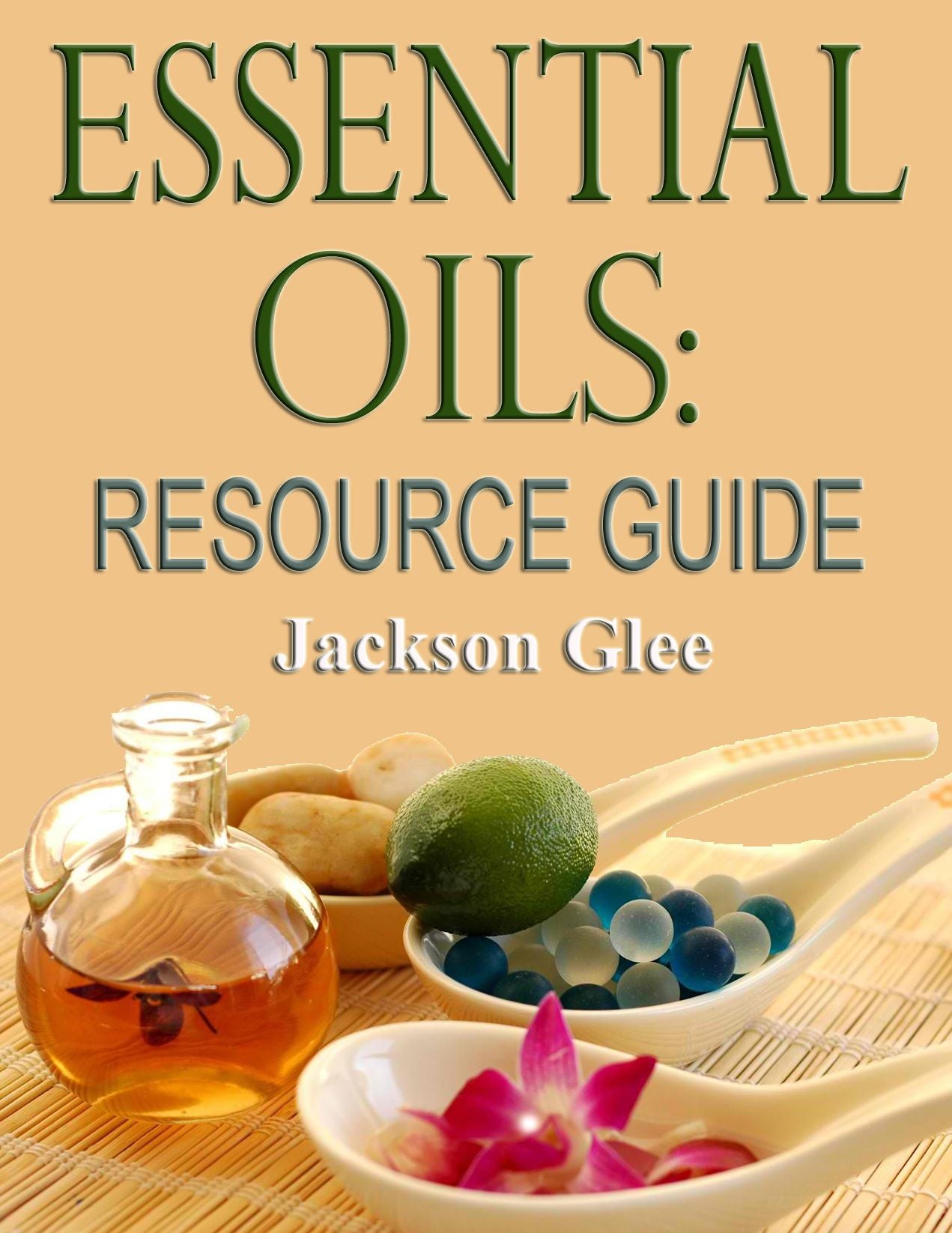 Essential Oils: Resource Guide