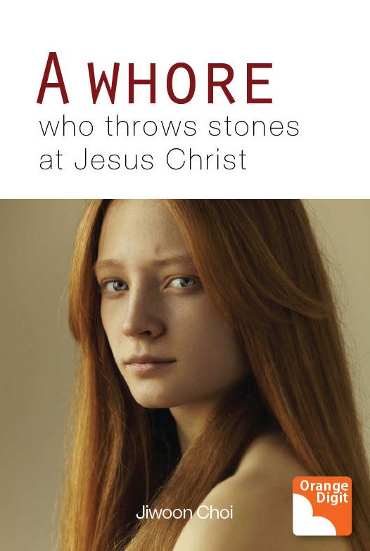 A Whore Who Throws Stones At Jesus Christ