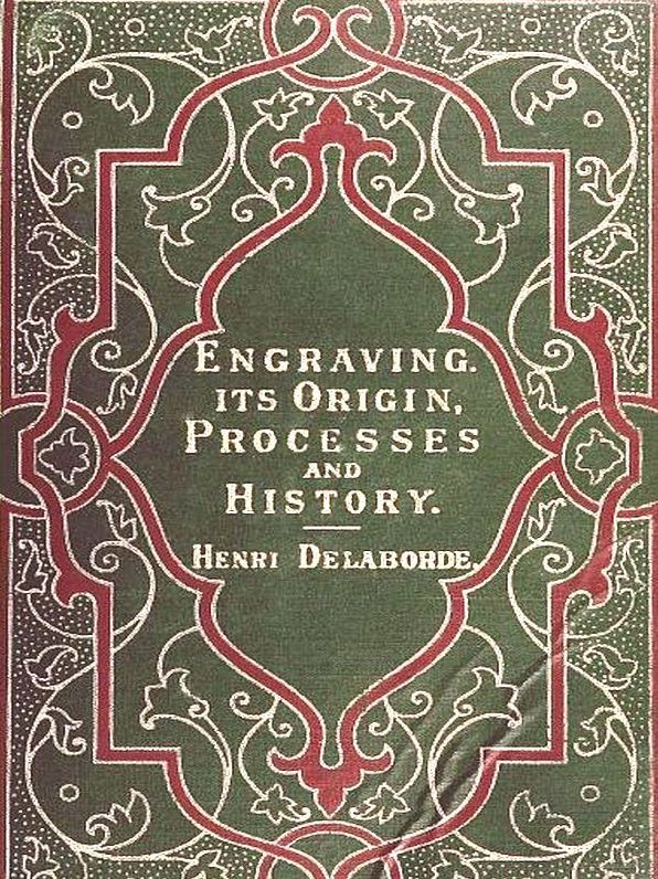Engraving: Its Origin, Processes, and History