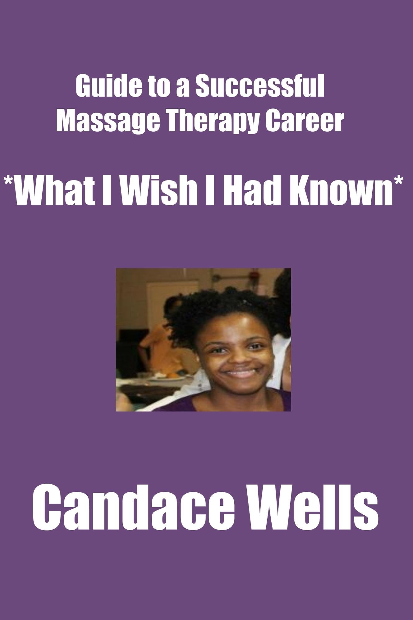 Guide To A Successful Massage Therapy Career *What I Wish I Had Known*