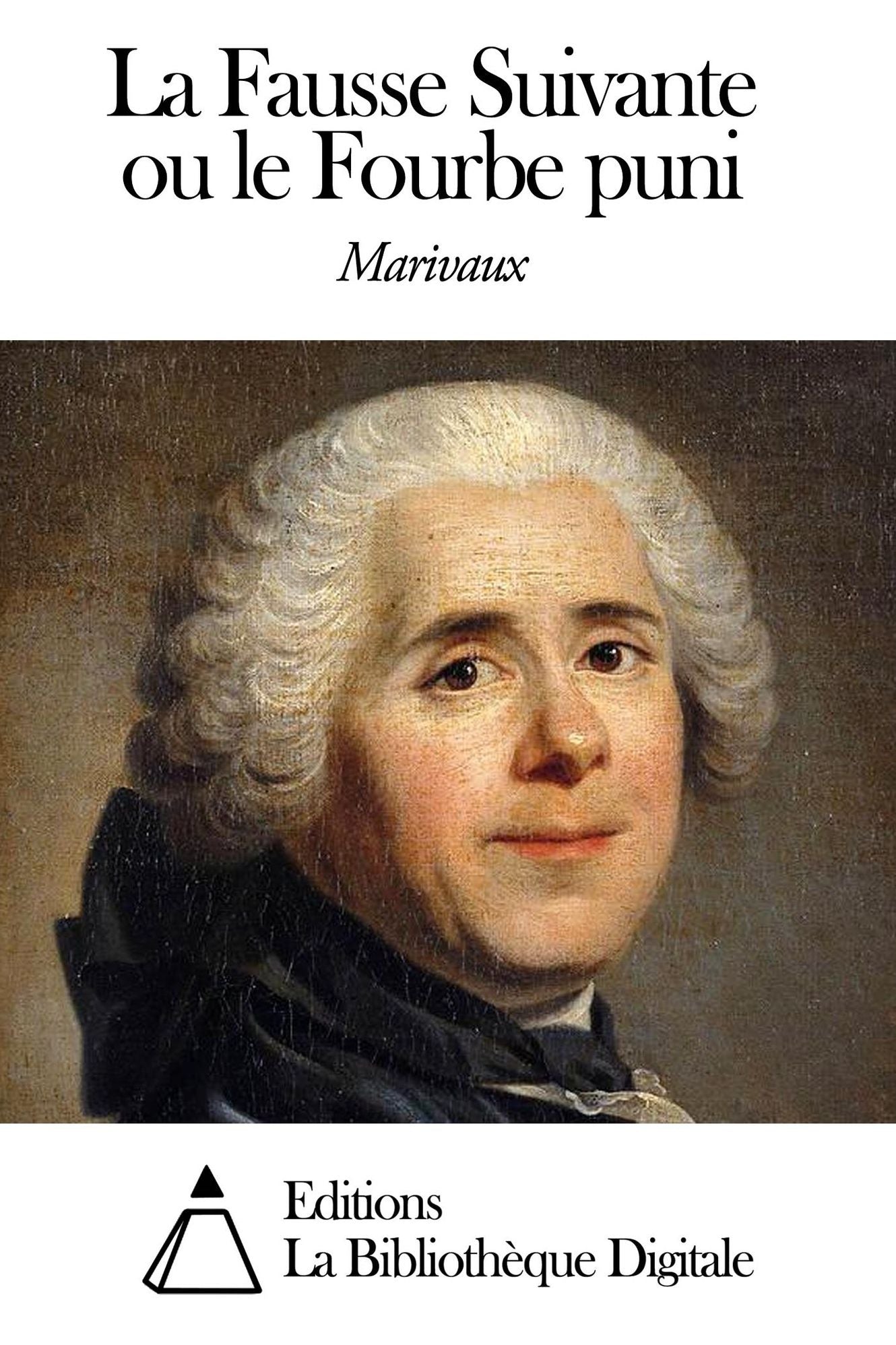 La Fausse Suivante ou le Fourbe puni