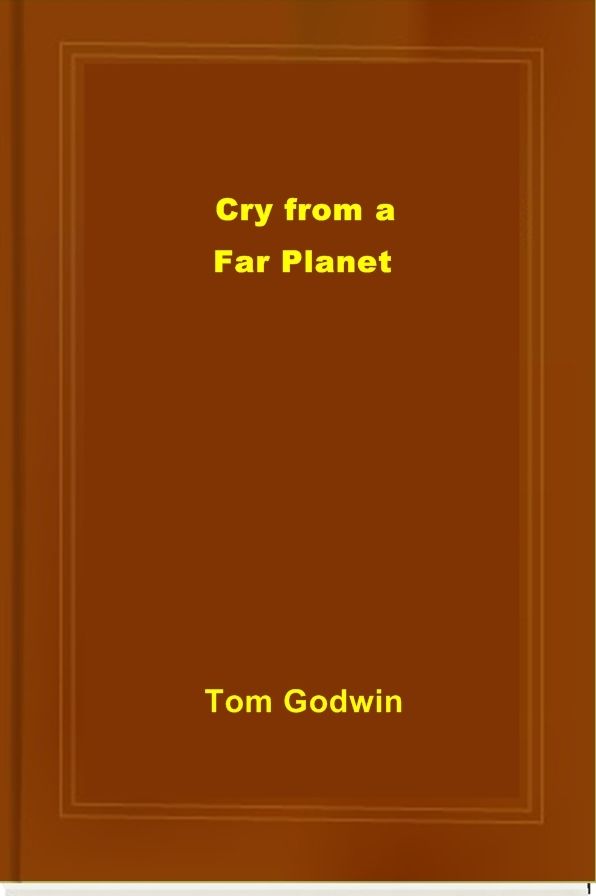Cry from a Far Planet