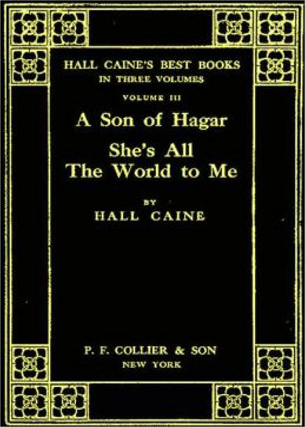 She's All the World to Me: A Romance Classic By Hall Caine! AAA+++