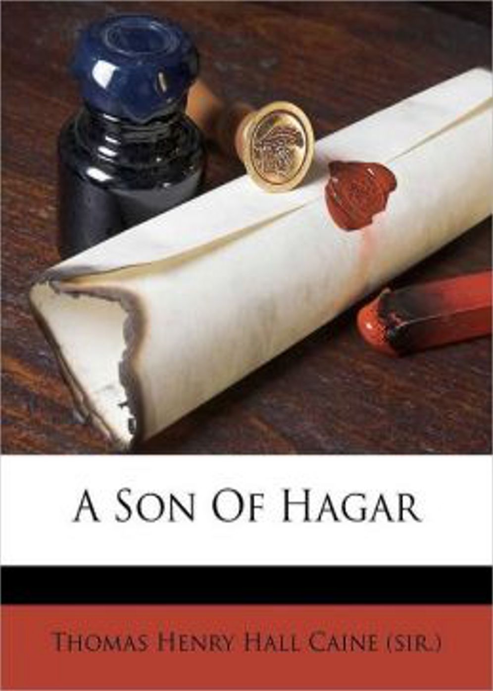 A Son of Hagar: A Romance Of Our Time! A Fiction and Literature Classic By Hall Caine! AAA+++