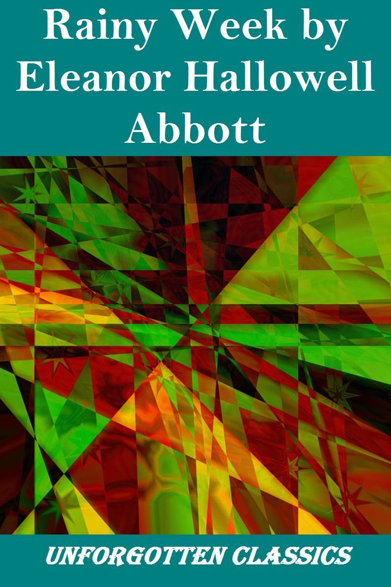 Rainy Week by Eleanor Hallowell Abbott