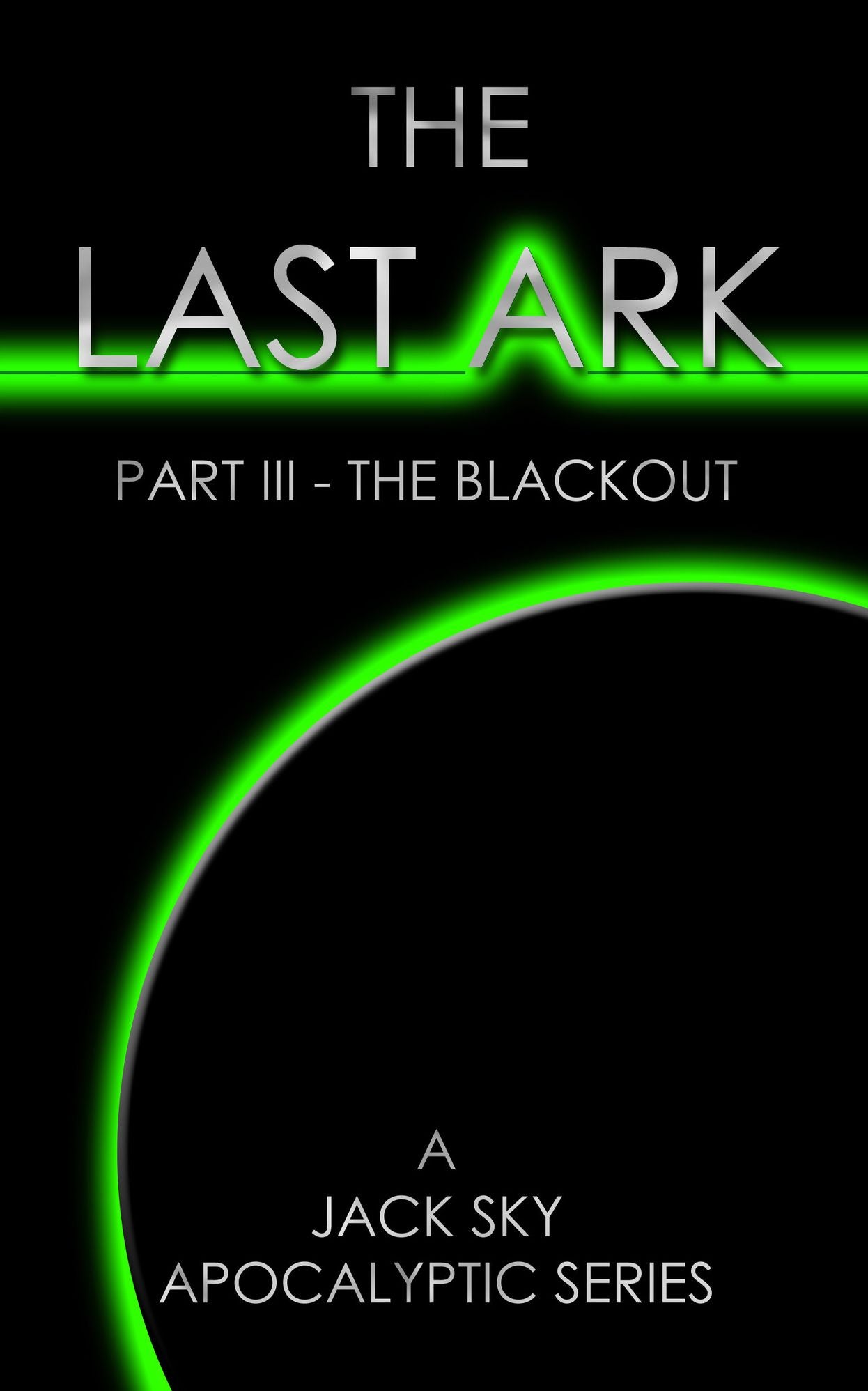 THE LAST ARK: Part III - The Blackout - The Antichrist is in the Vatican (for Glenn Beck, Frank Peretti, Malachi Martin, Jonathan Cahn fans)