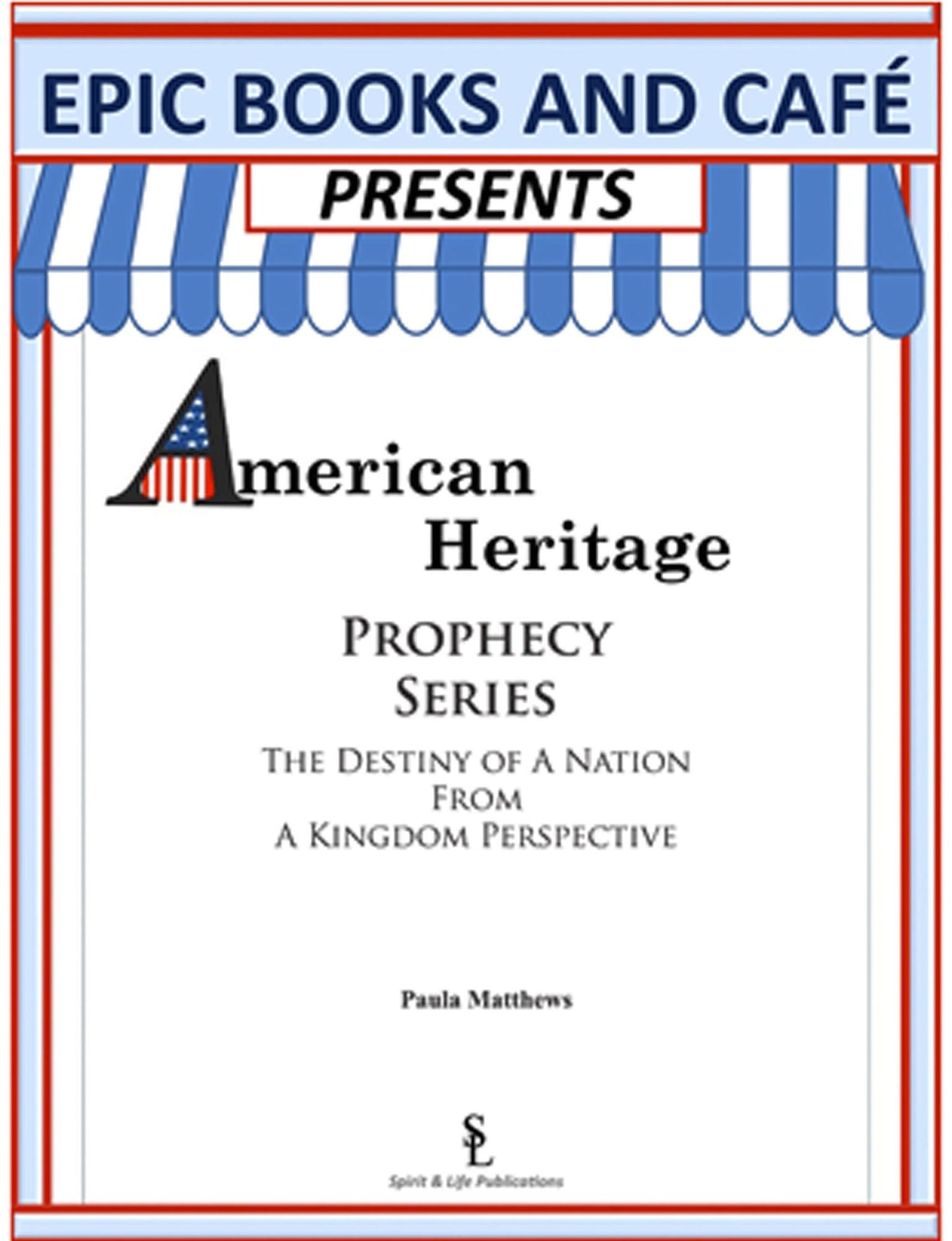 EPIC Books and Cafe Presents American Heritage Prophecy Series