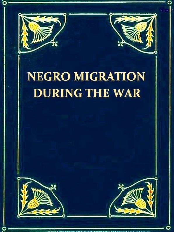 Negro Migration during the War