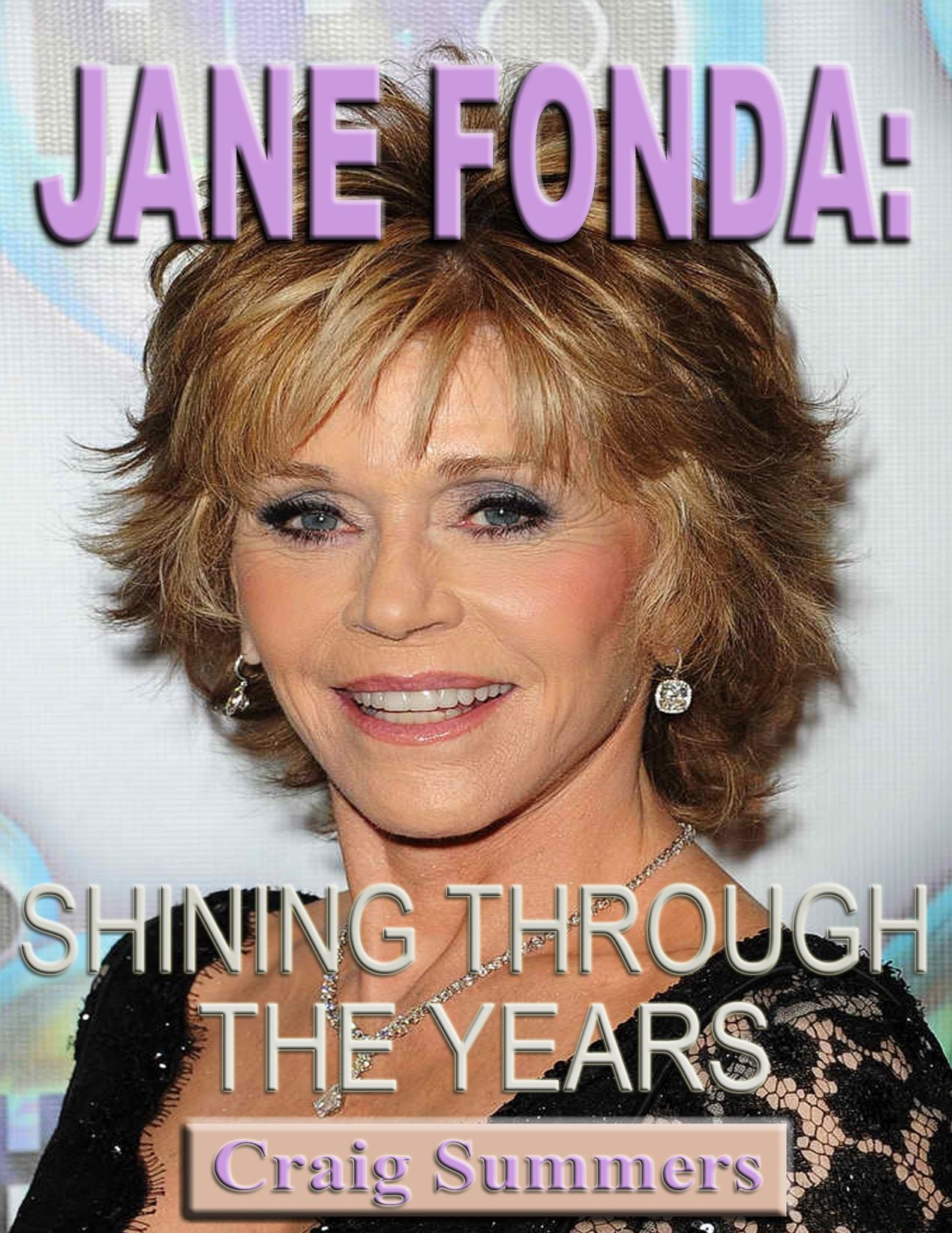 Jane Fonda: Shining Through the Years