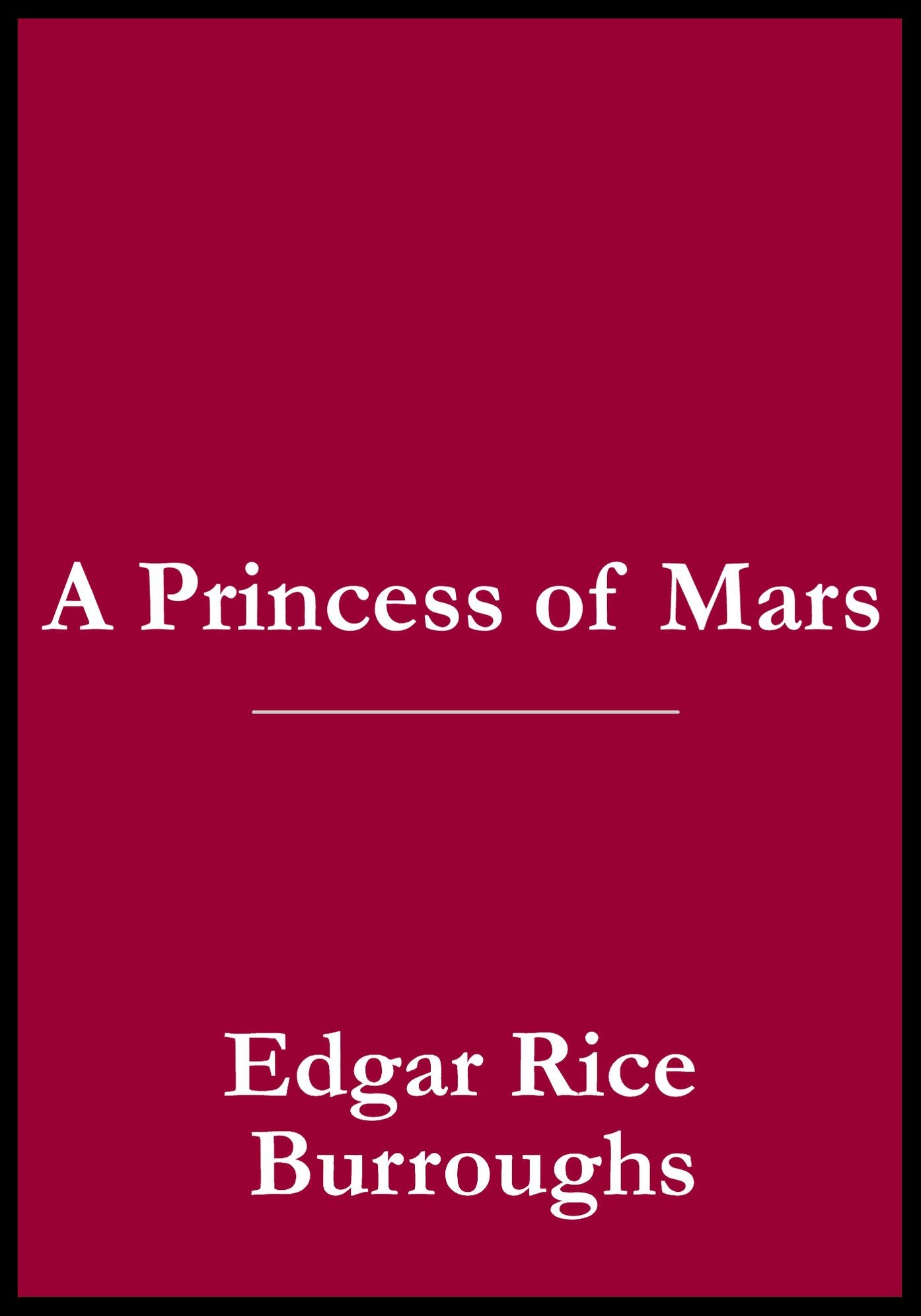 Edgar Rice Burroughs A Princess of Mars