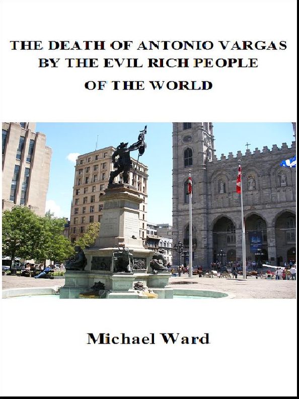 The Death of Antonio Vargas by the Evil Rich People of the World