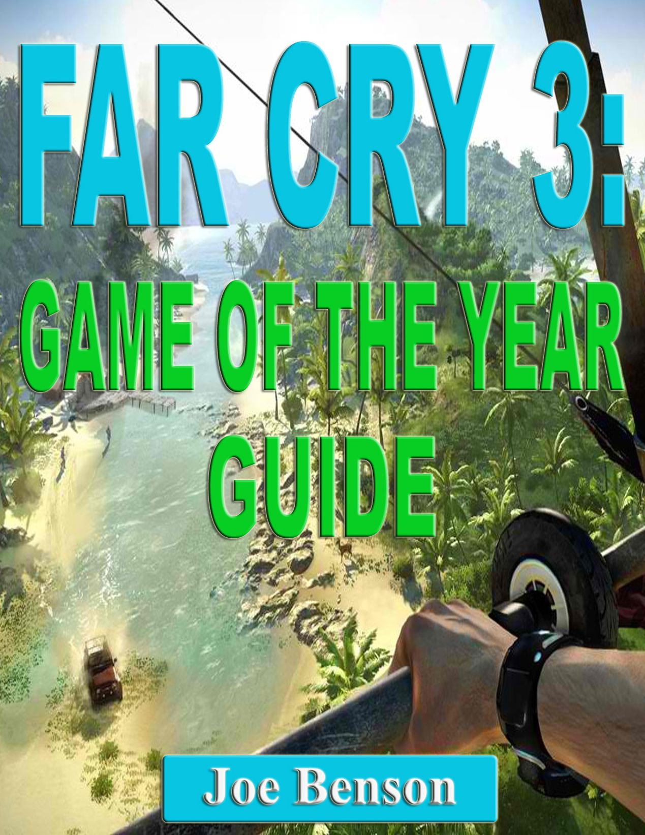 Far Cry 3: Game of the Year Guide