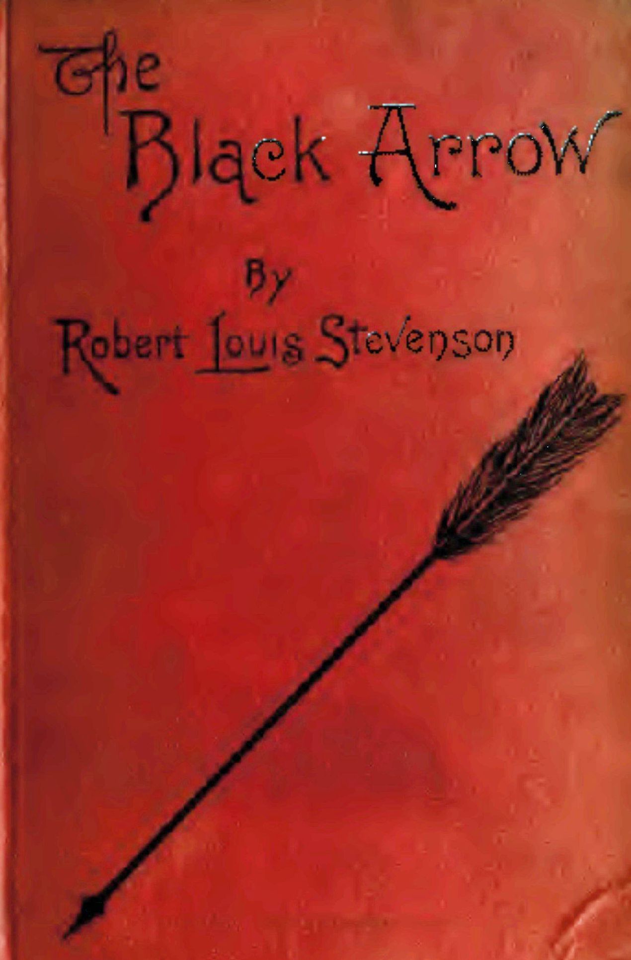 The Black Arrow: Written by R. L Stevenson