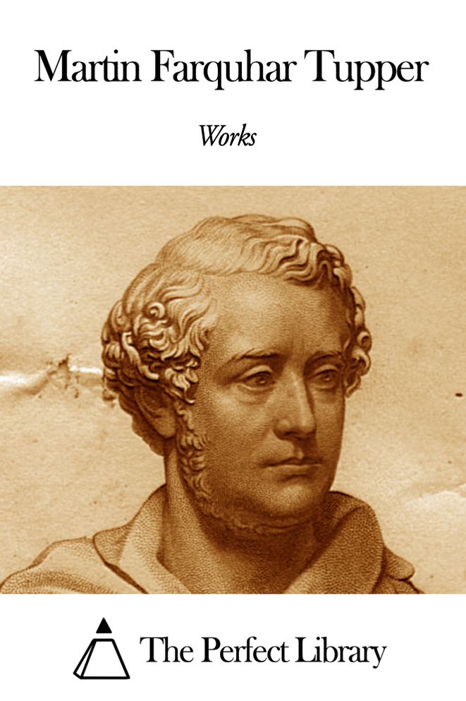 Works of Martin Farquhar Tupper