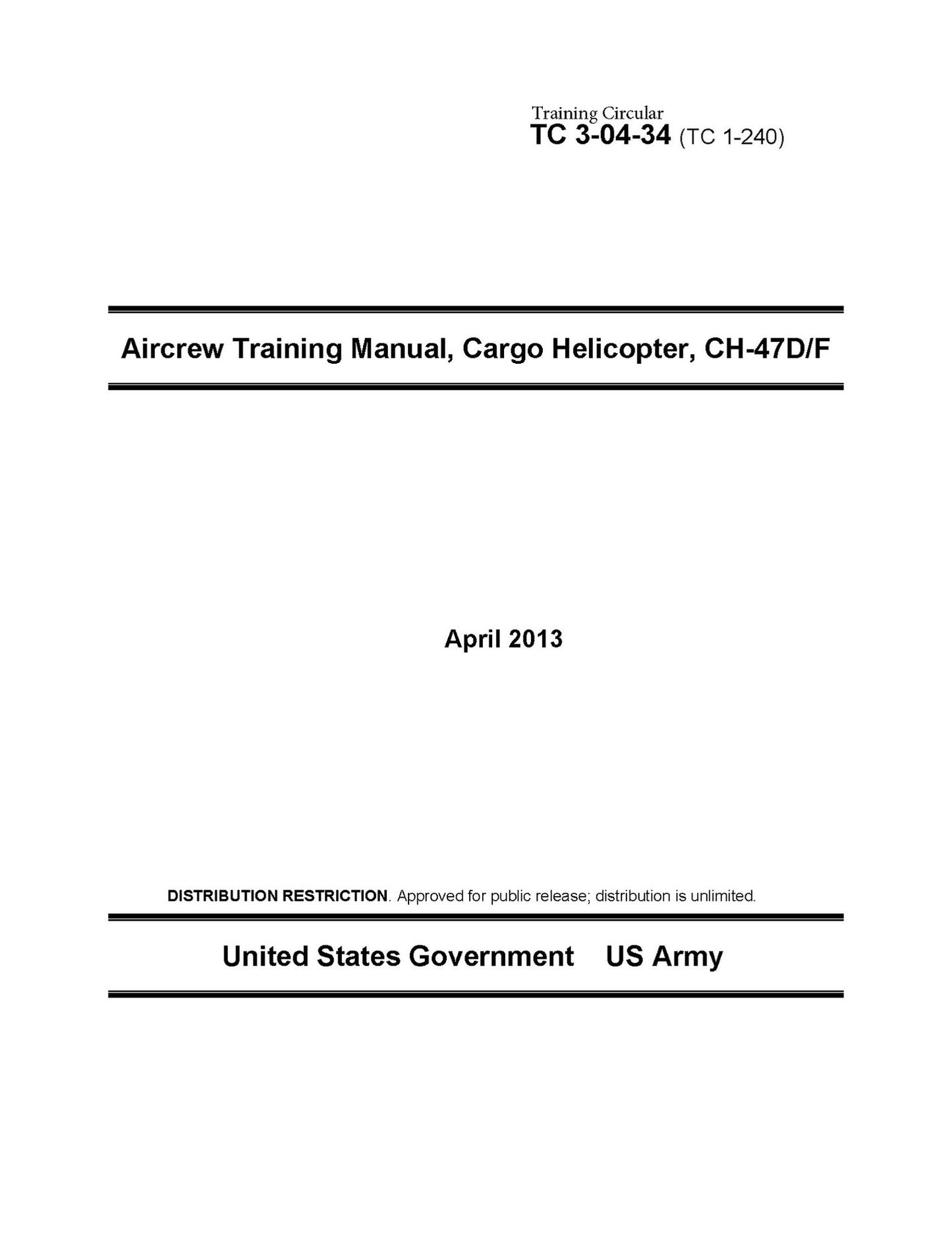 Training Circular TC 3-04-34 (TC 1-240) Aircrew Training Manual, Cargo Helicopter, CH-47D/F April 2013