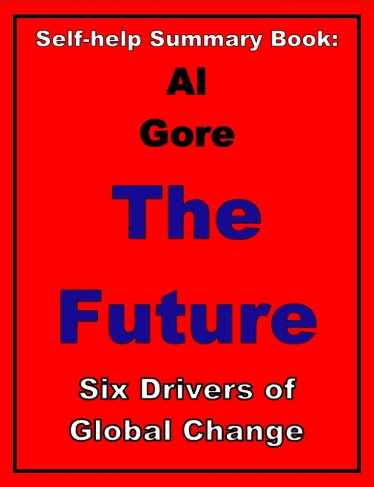 Summary Book Of: The Future - Six Drivers of Global Change