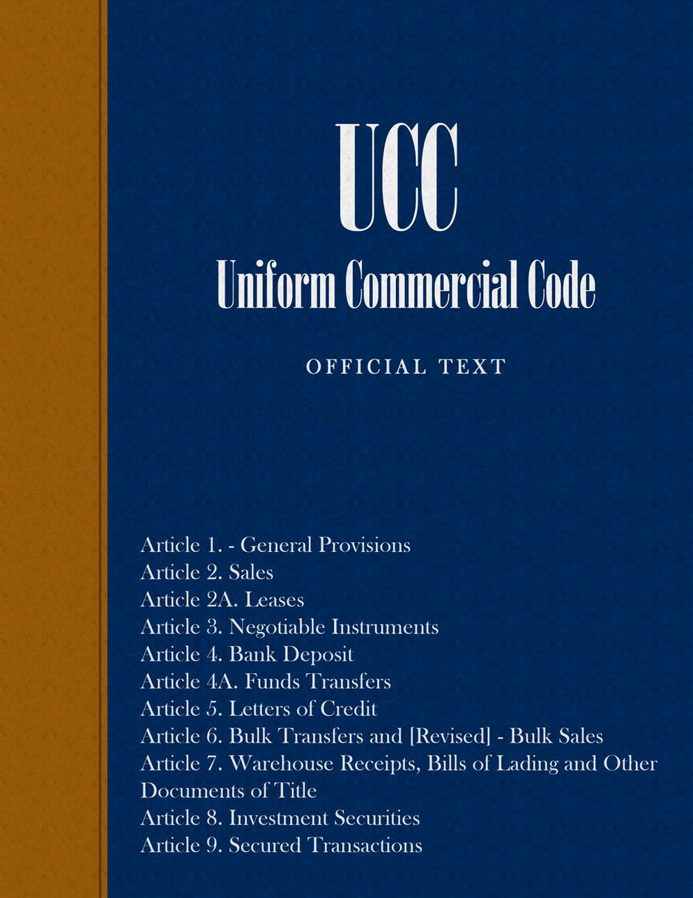 UCC - Uniform Commercial Code ( Official Text )