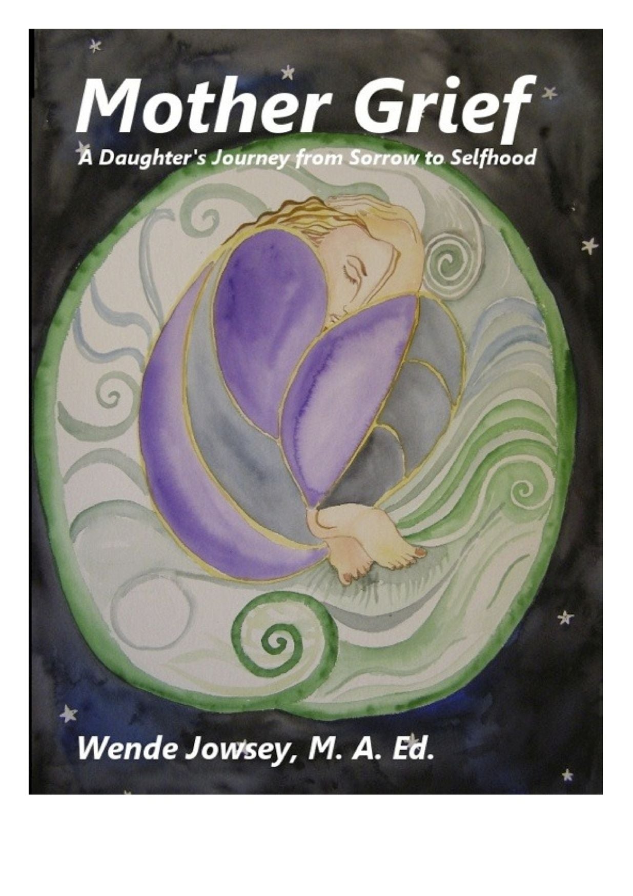 Mother Grief: A Daughter's Journey from Sorrow to Selfhood