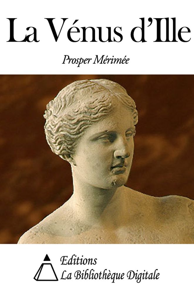 La V&eacute;nus d’Ille