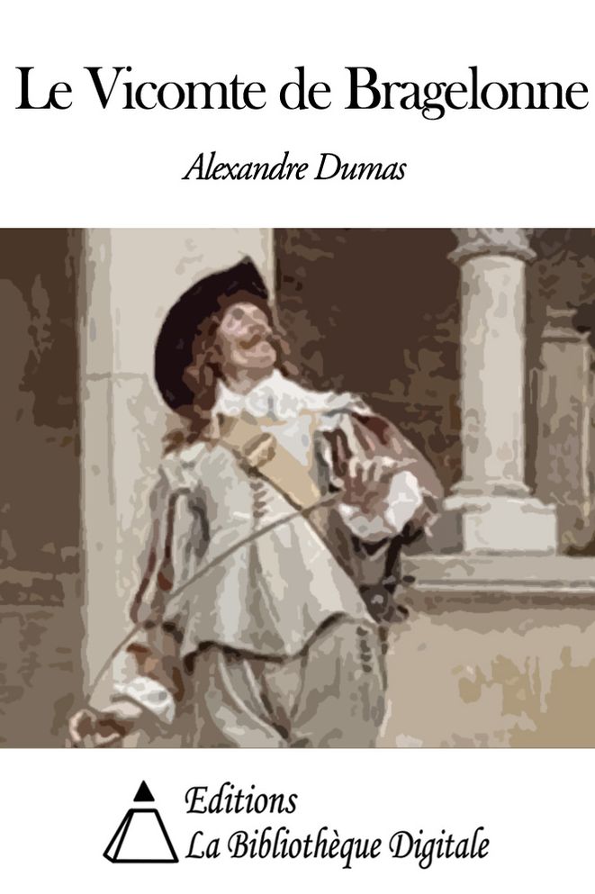 Le Vicomte de Bragelonne
