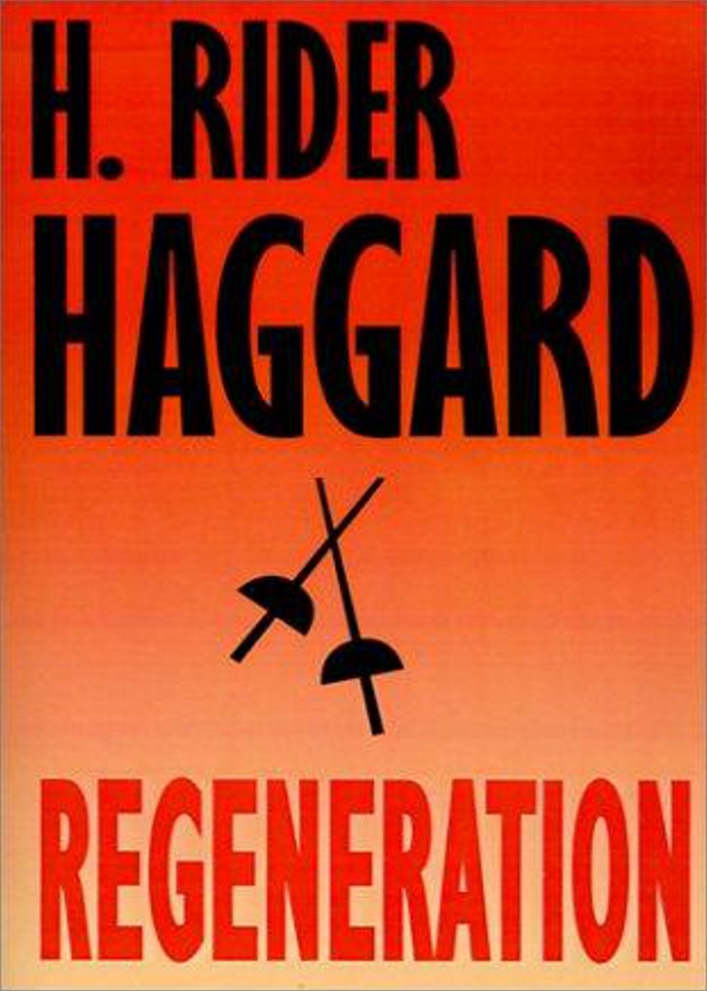 Regeneration: Being an Account of the Social Work of The Salvation Army in Great Britain! A History and Religion Classic By H. Rider Haggard! AAA+++