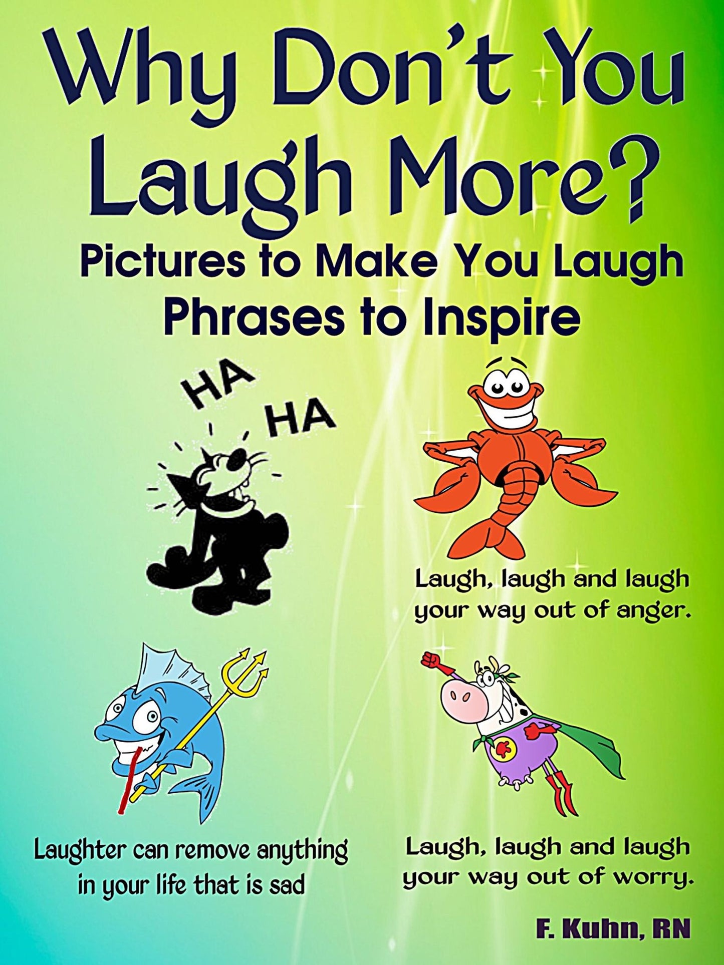 Why Don't You Laugh More? Pictures to Make You Laugh--Phrases to Inspire
