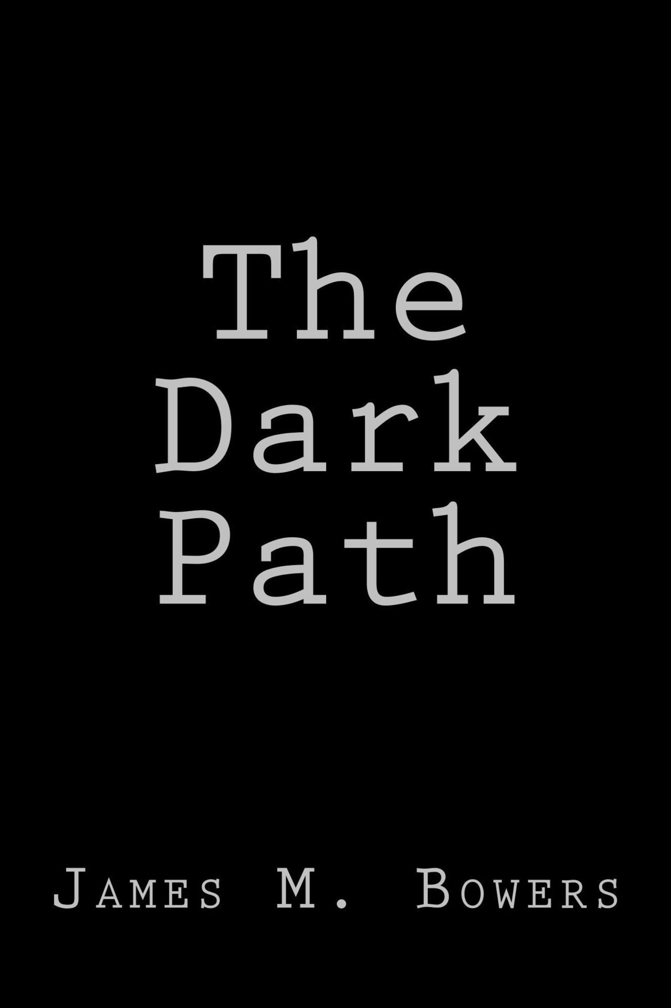 The Dark Path