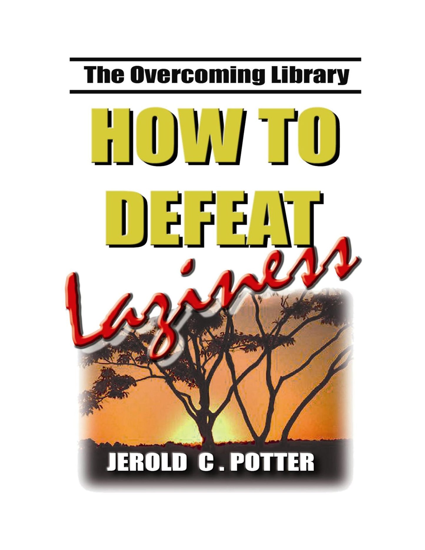 How to Defeat Laziness (KJV)