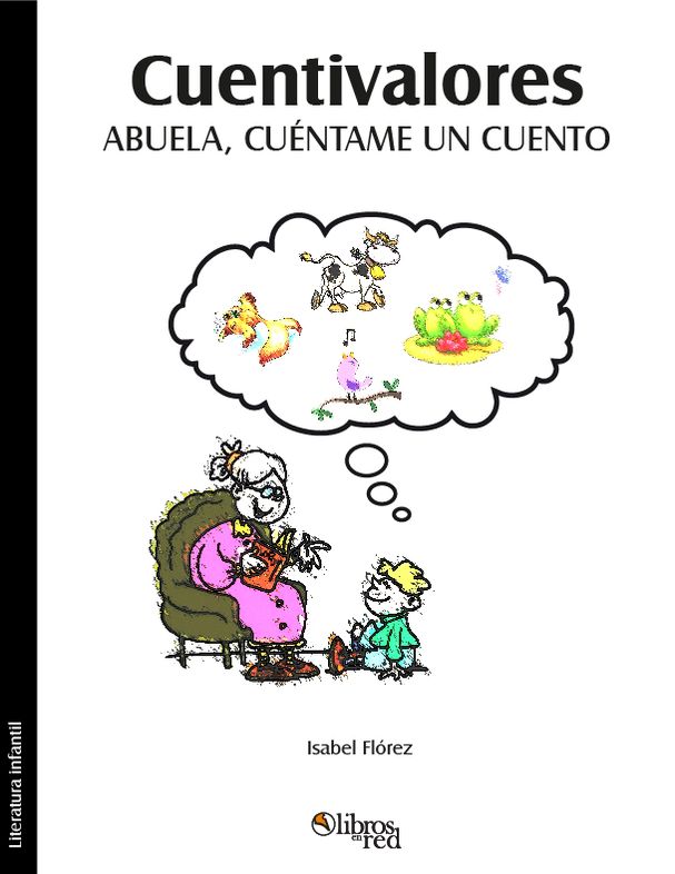 Cuentivalores. Abuela, cu&eacute;ntame un cuento