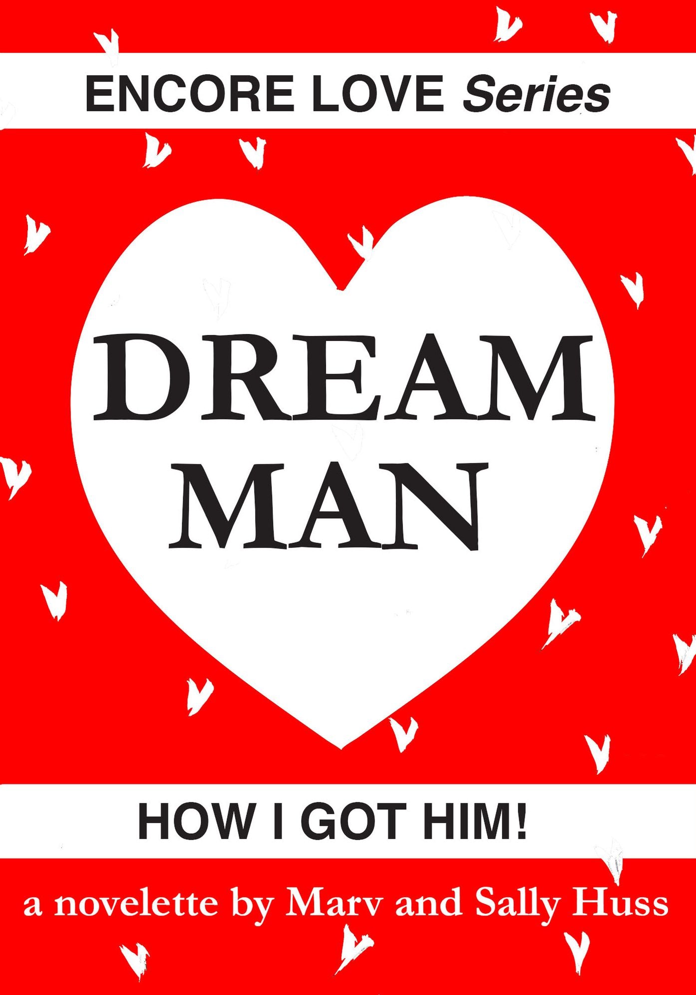 Dream Man -- How I got him!