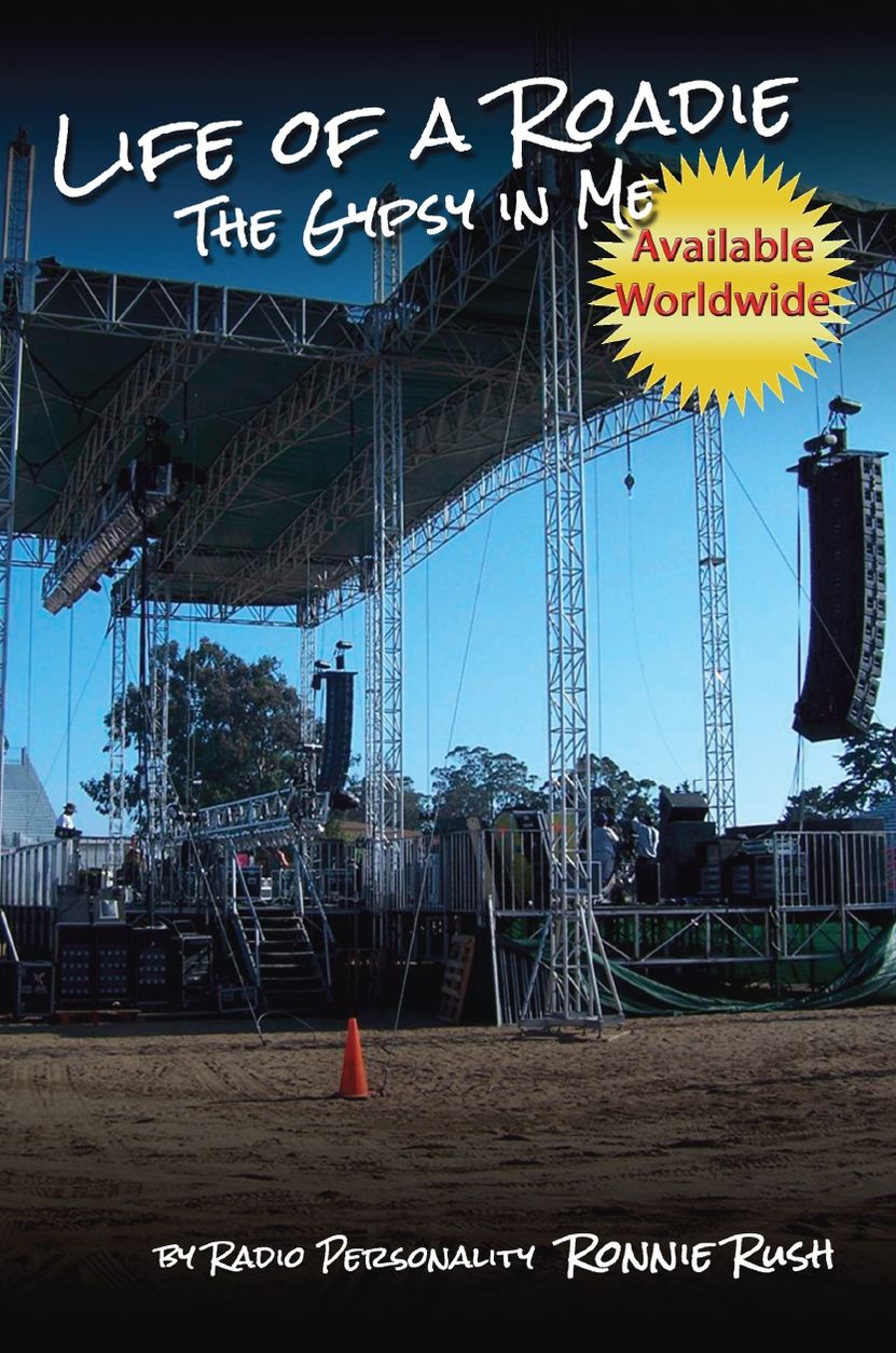 Life of a Roadie - The Gypsy in Me: Featured in the Rock and Roll Hall of Fame & Museum