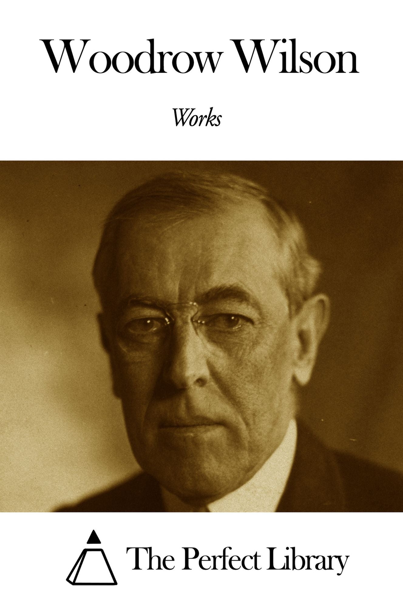 Works of Woodrow Wilson
