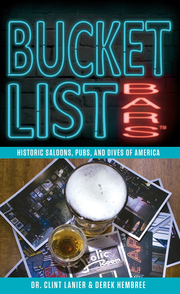 Bucket List Bars: Historic Saloons, Pubs, and Dives of America
