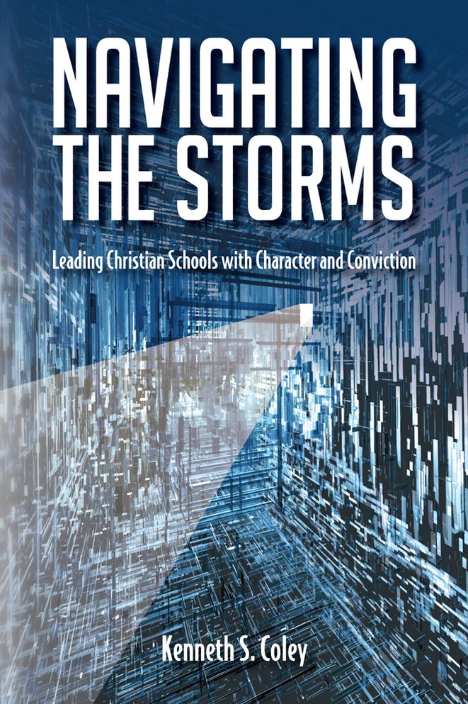 Navigating the Storms: Leading Christian Schools with Character and Conviction