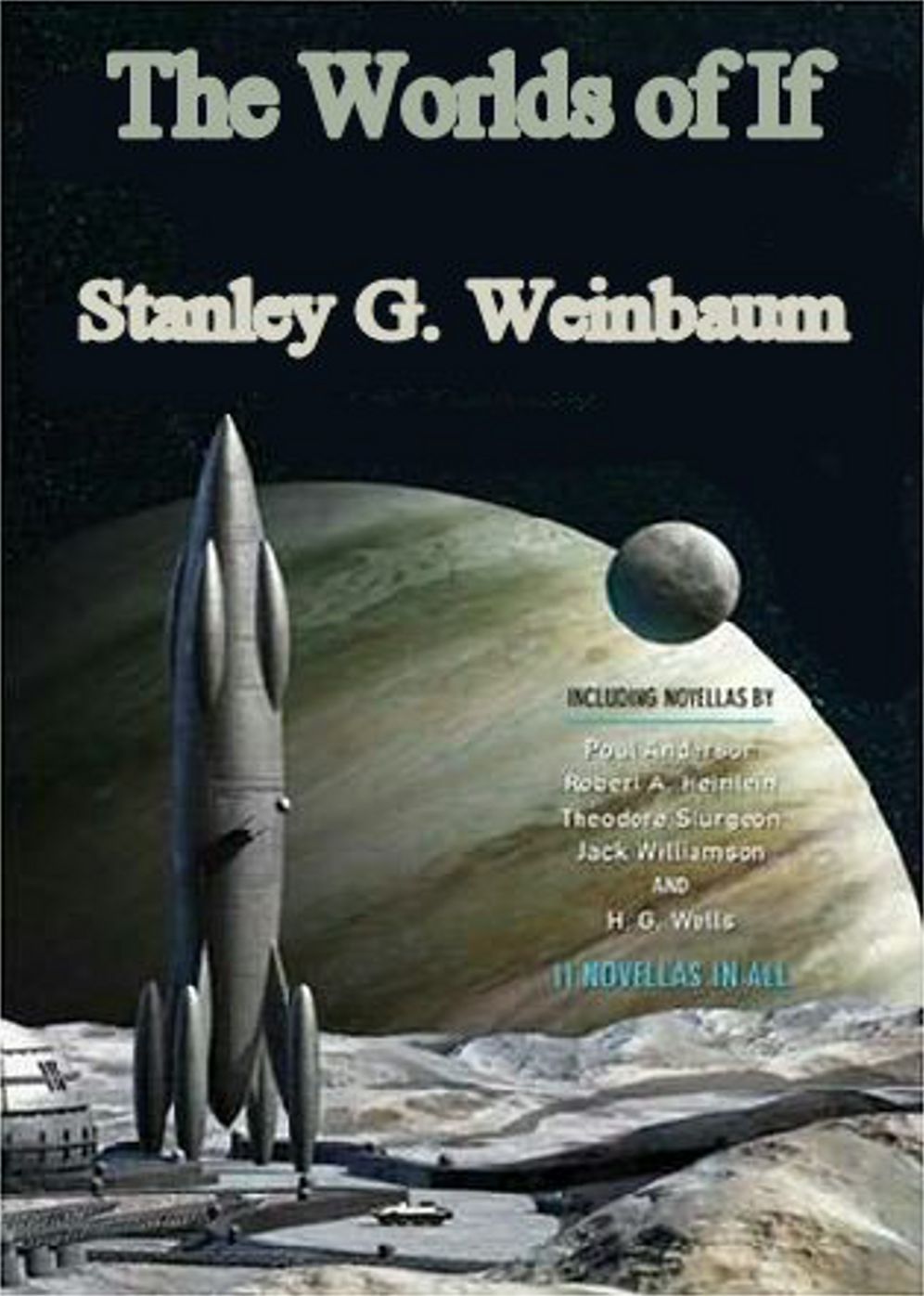 The Worlds of If: A Science Fiction, Short Story, Post-1930 Classic By Stanley Grauman Weinbaum! AAA+++