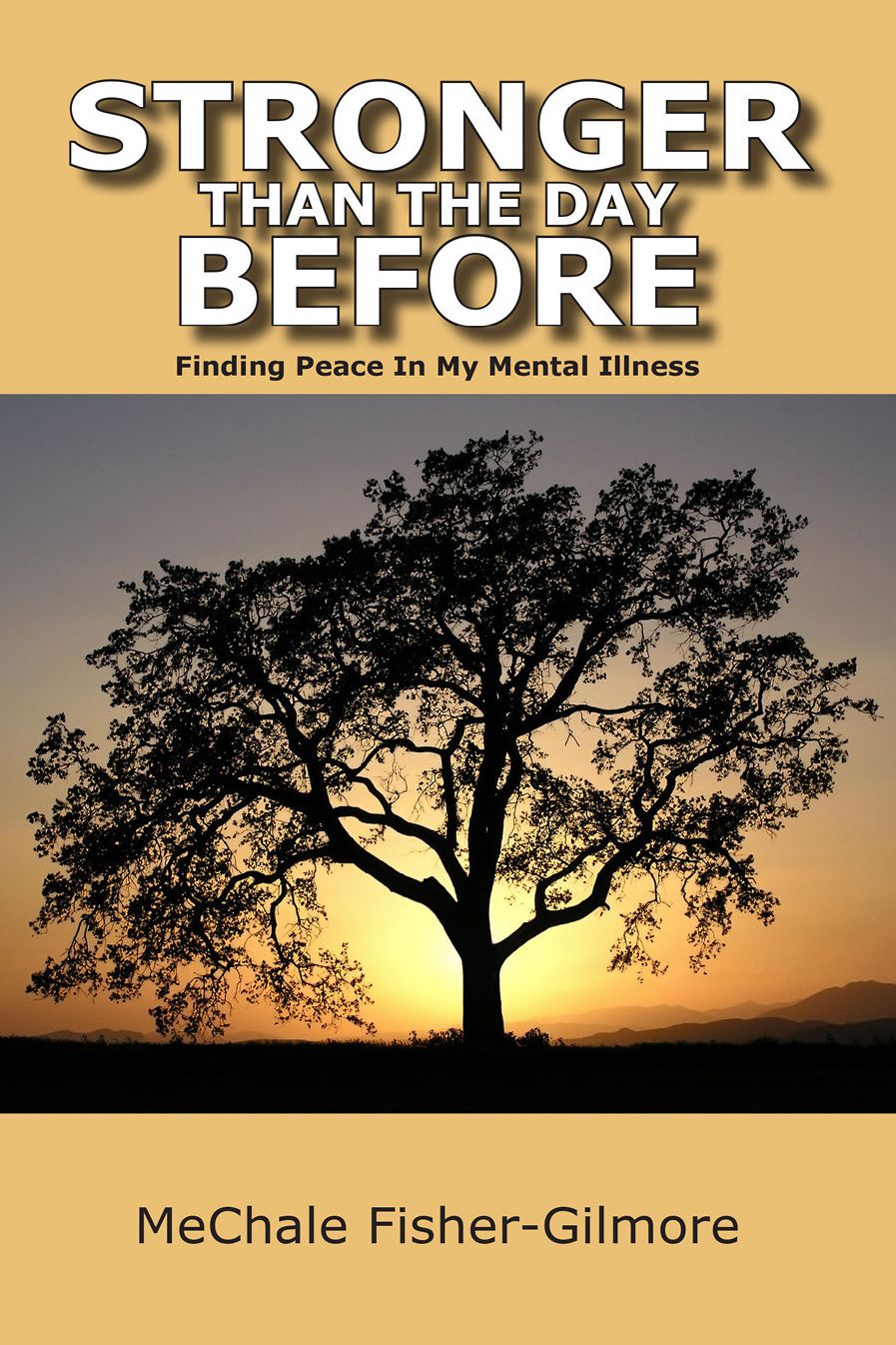 Stronger Than The Day Before:Finding Peace in My Mental Illness