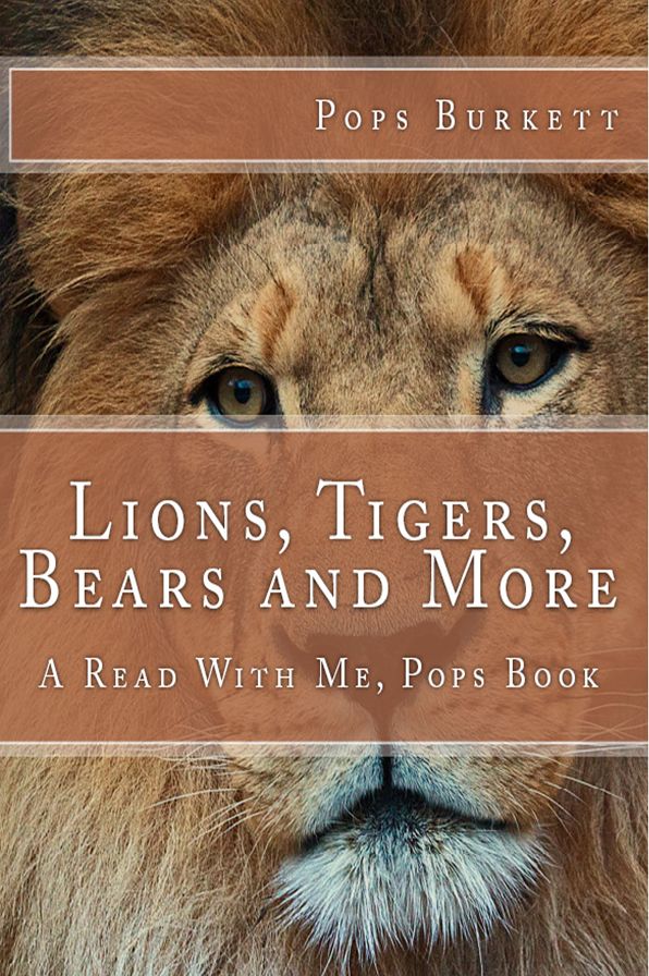 Lions, Tigers, Bears & More!