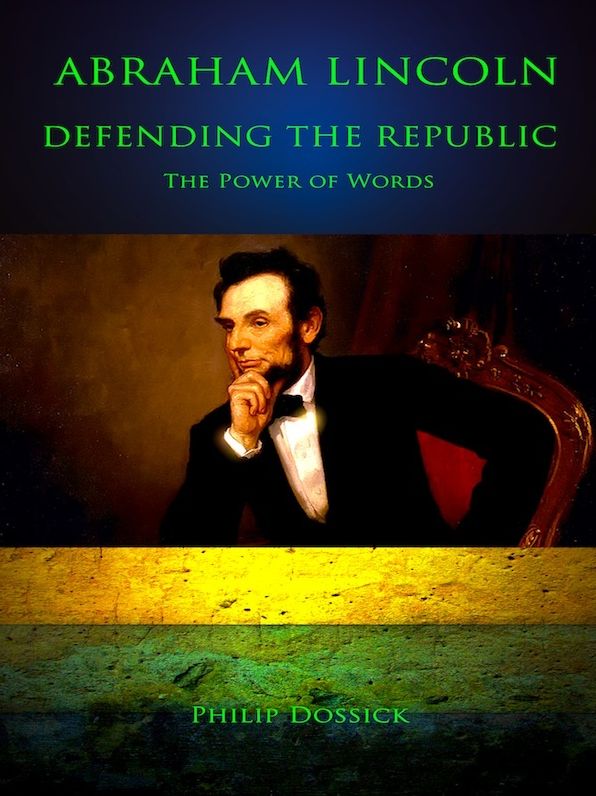 Abraham Lincoln: Defending The Republic