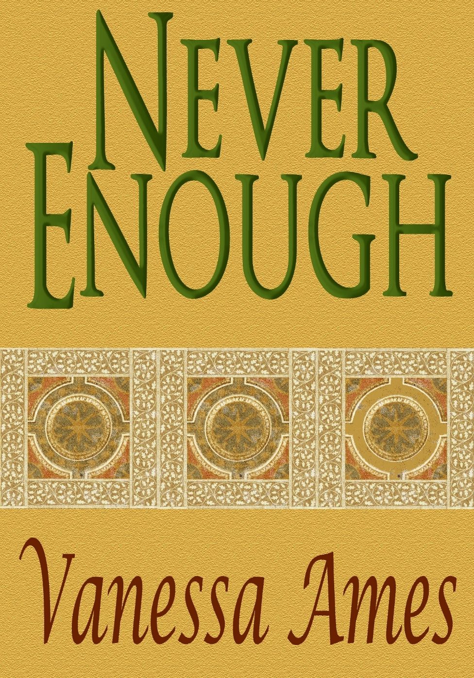 Never Enough