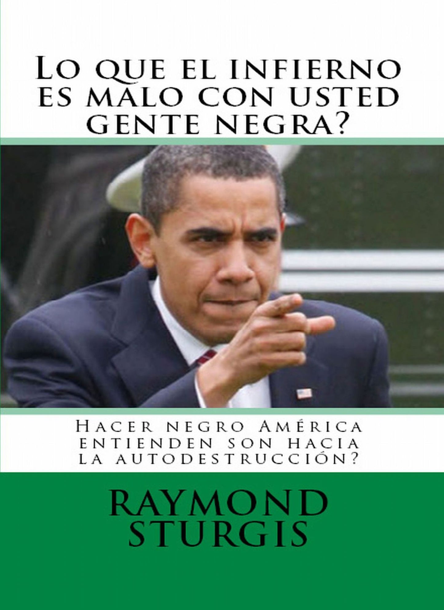 Lo que el infierno es Malo Con Usted Gente Negra? Hacer negro AmÃ©rica entienden son hacia la autodestrucciÃ³n?