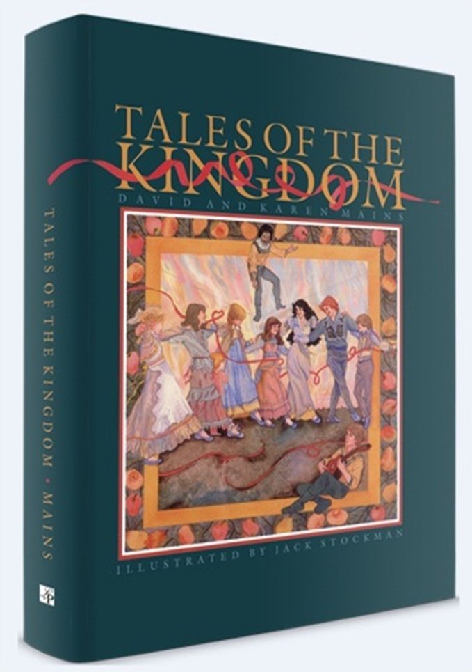 Tales of the Kingdom by David and Karen Mains