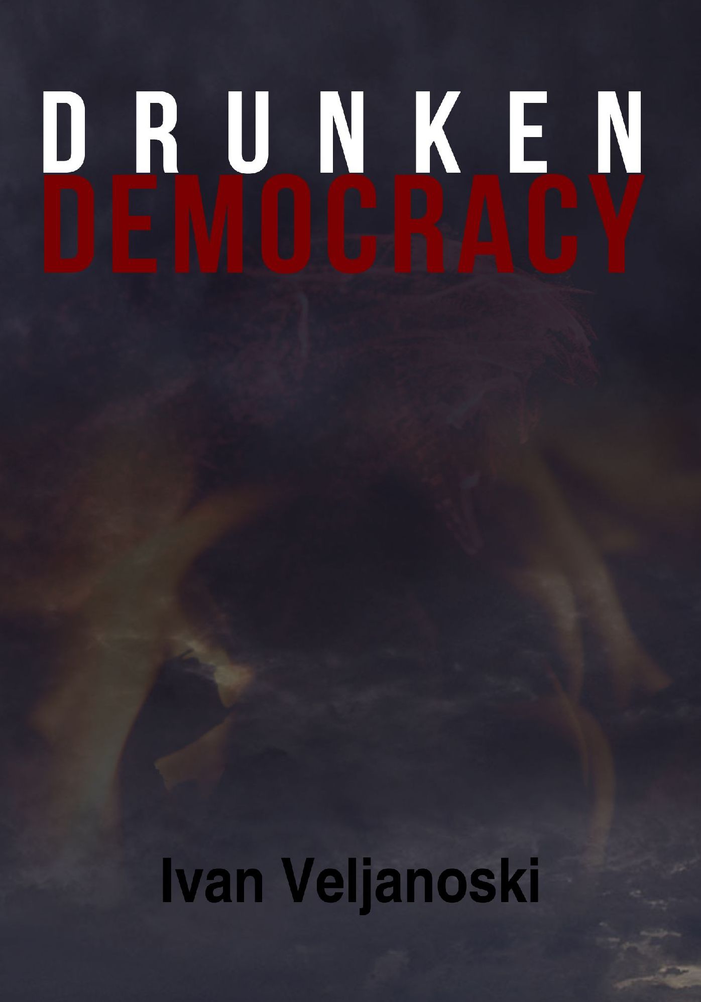 Drunken Democracy