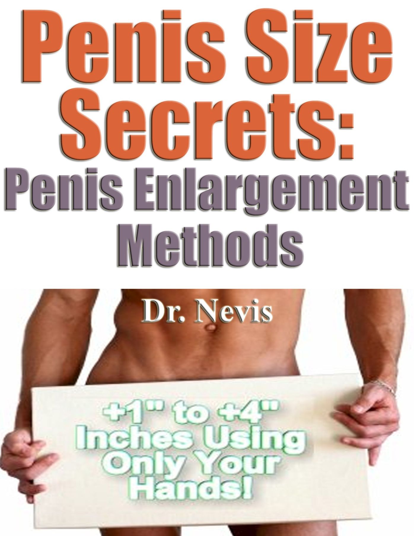 Penis Size Secrets Penis Enlargement Methods