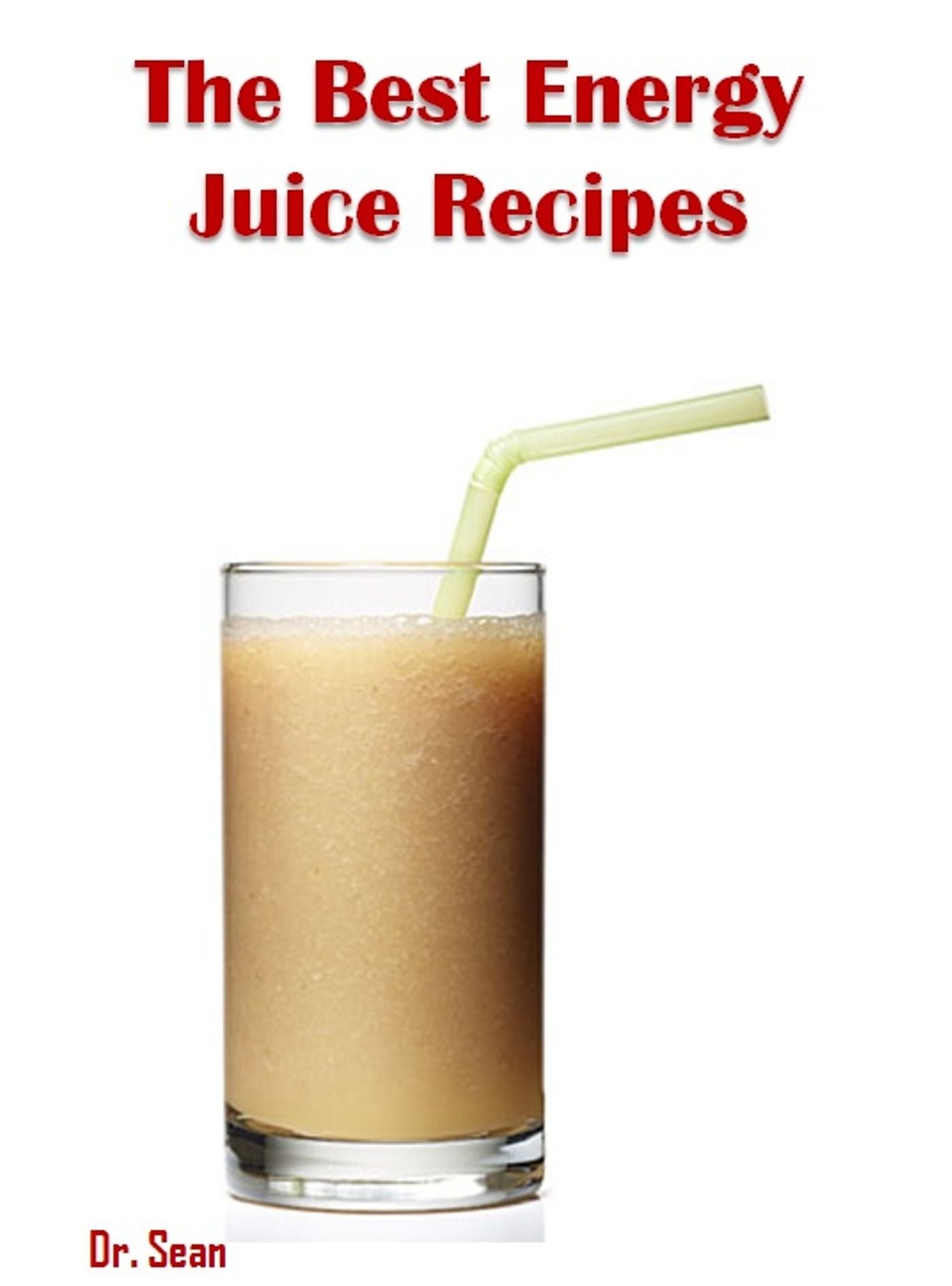 The Best Energy Juice Recipes