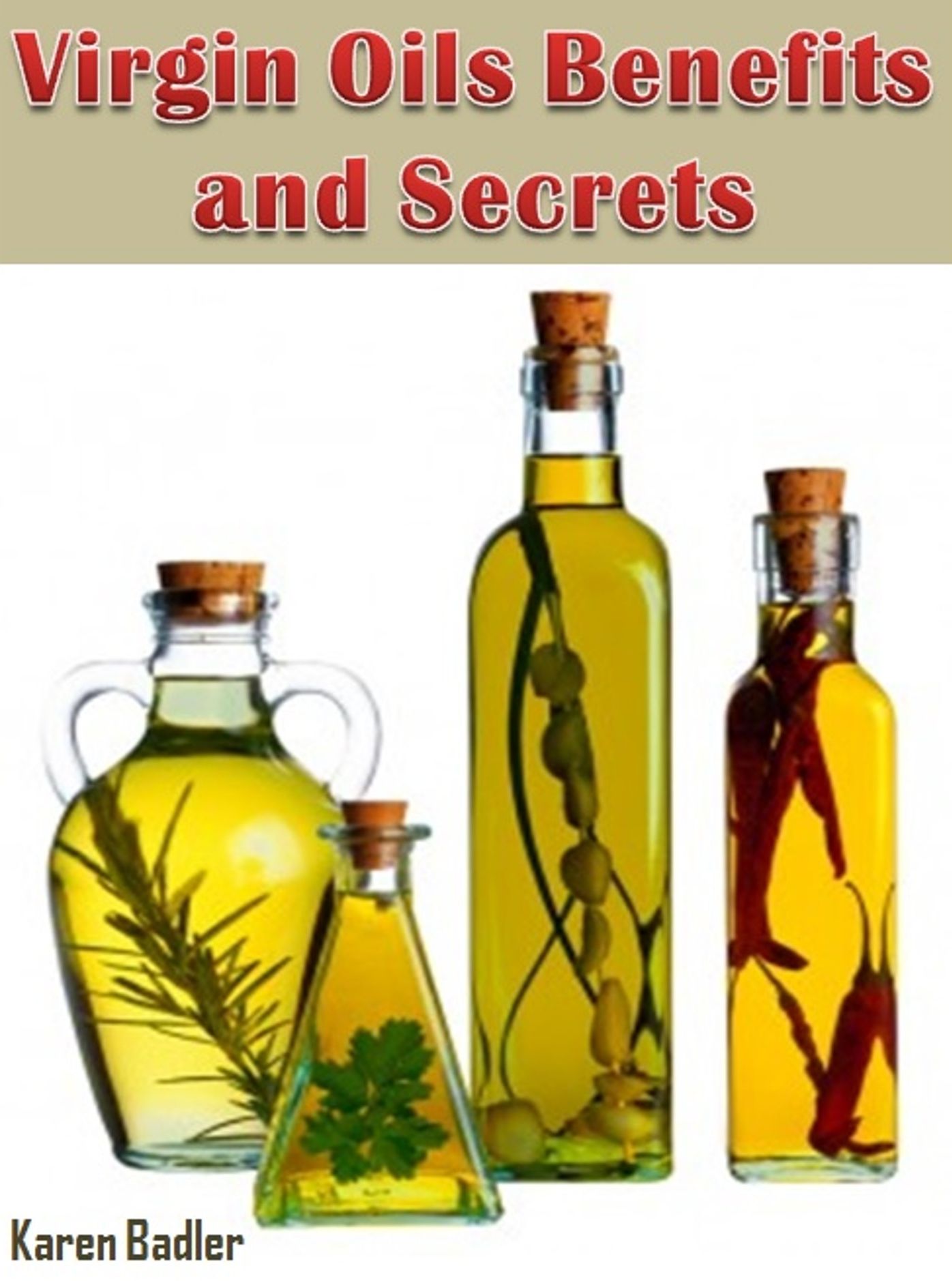 Virgin Oils Benefits and Secrets